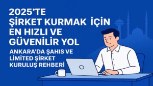 2025 yılında şirket kurmak