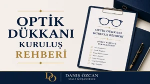 Optik Dükkanı Kuruluş Rehberi