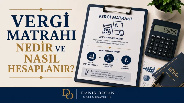 Vergi Matrahı Nedir ve Nasıl Hesaplanır?
